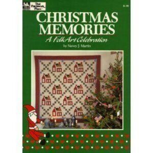 Christmas Memories A Folk Art Celebration Nancy J Martin Quilt Pattern Paperback
